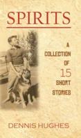 SPIRITS - A Collection of 15 Short Stories