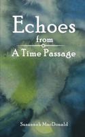 Echoes from a Time Passage