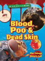 Blood, Poo & Dead Skin