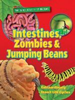 Intestines, Zombies & Jumping Beans