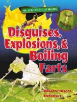 Disguises, Explosions, and Boiling Farts