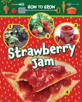 How to Grow Strawberry Jam