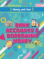 Bank Accounts and Borrowing Money