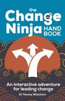 The Change Ninja Handbook