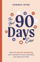 The Best 90 Days Ever