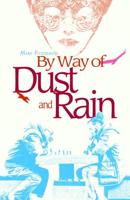 By Way of Dust and Rain