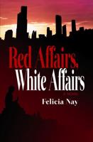 Red Affairs, White Affairs