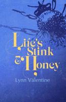 Life's Stink and Honey