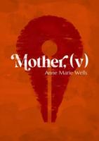 Mother, (V)