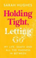Holding Tight, Letting Go