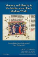 Memory and Identity in the Medieval and Early Modern World