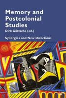 Memory and Postcolonial Studies; Synergies and New Directions