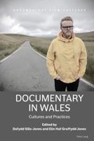 Documentary in Wales; Cultures and Practices