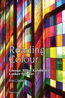 Reading Colour; George, Rilke, Kandinsky, Lasker-Schüler