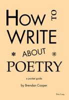 How to Write About Poetry; A Pocket Guide