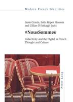 #NousSommes; Collectivity and the Digital in French Thought and Culture