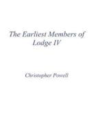 The Earliest Members of Lodge IV