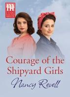 Courage of the Shipyard Girls
