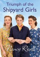 Triumph of the Shipyard Girls