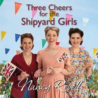 Three Cheers for the Shipyard Girls