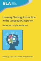 Learning Strategy Instruction in the Language Classroom