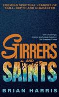 Stirrers and Saints