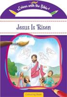 Colour With the Bible: Jesus Is Risen