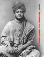 The Complete Works of Swami Vivekananda, Volume 6: Lectures and Discourses, Notes of Class Talks and Lectures, Writings: Prose and Poems - Original and Translated, Epistles - Second Series, Conversations and Dialogues (From the Diary of a Disciple)