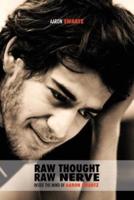Raw Thought, Raw Nerve: Inside the Mind of Aaron Swartz: not-for-profit - revised fourth edition
