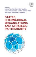 States, International Organizations and Strategic Partnerships