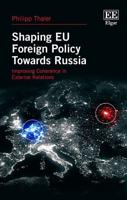 Shaping EU Foreign Policy Towards Russia