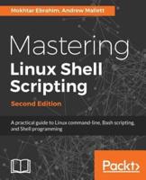 Mastering Linux Shell Scripting