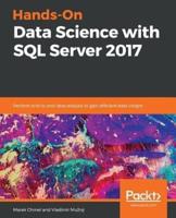 Hands-On Data Science With SQL Server 2017