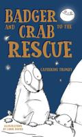 Badger and Crab to the Rescue