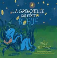 La Grenouille Qui Était Bleue