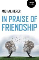 In Praise of Friendship