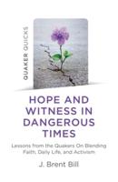 Hope and Witness in Dangerous Times