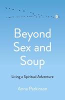 Beyond Sex and Soup