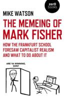 The Memeing of Mark Fisher