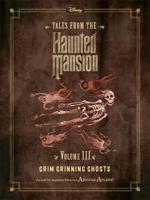 Disney Tales from the Haunted Mansion Volume III Grim Grinning Ghosts