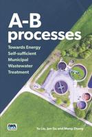 A-B Processes: Towards Energy Self-sufficient Municipal Wastewater Treatment