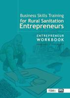 Business Skills Training for Rural Sanitation Entrepreneurs. Entrepreneur Workbook