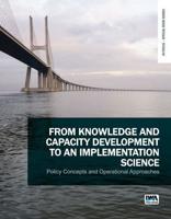 From Knowledge and Capacity Development to an Implementation Science