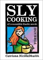 Sly Cooking - Forradh 2017