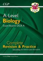 A-Level Biology: OCR A Year 1 & 2 Complete Revision & Practice w/Online Edition (For Exams in 2024)