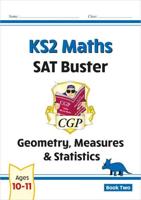 New KS2 Maths SAT Buster. Book 2. Geometry, Measures & Statistics