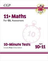 11+ GL 10-Minute Tests: Maths - Ages 10-11 Book 1 (With Online Edition)