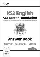 KS2 English SAT Buster Foundation: Grammar, Punctuation & Spelling Answer Book (2024 Tests)