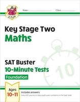 KS2 Maths SAT Buster 10-Minute Tests - Foundation (For the 2024 Tests)