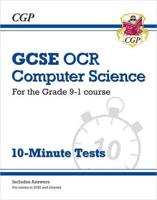 GCSE Computer Science OCR 10-Minute Tests (Includes Answers)